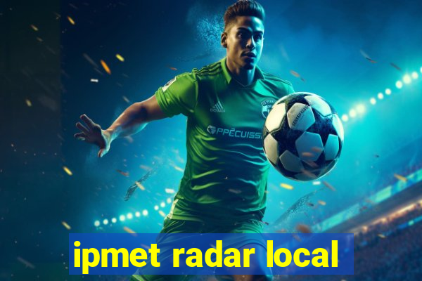 ipmet radar local